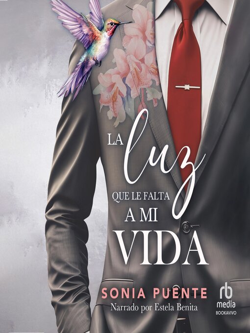 Title details for La luz que le falta a mi vida "The Light Missing from my Life" by Sonia Puente - Wait list